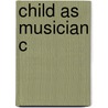 Child As Musician C by Mcpherson