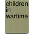 Children In Wartime