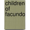 Children Of Facundo door Ariel de La Fuente