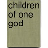 Children Of One God door Marcus Braybrooke