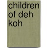 Children of Deh Koh door Erika Friedl