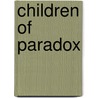 Children of Paradox door John Whalen