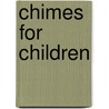 Chimes For Children door Nicholas Hill
