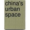 China's Urban Space door Terry McGee