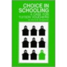 Choice In Schooling door David W. Kirkpatrick