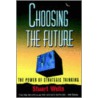 Choosing the Future door Stuart Wells