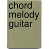 Chord Melody Guitar by Bruce Buckingham