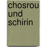 Chosrou und Schirin door Nizami