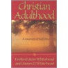 Christian Adulthood door James D. Whitehead