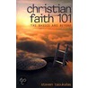 Christian Faith 101 by Steven Tsoukalas