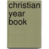 Christian Year Book door Onbekend