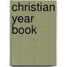 Christian Year Book door Society London Tract