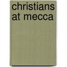Christians At Mecca door Augustus Ralli