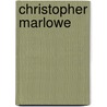 Christopher Marlowe door Constance Brown Kuriyama