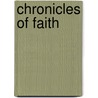 Chronicles Of Faith by Frederick D. Patterson