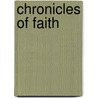 Chronicles Of Faith by Frederick D. Patterson