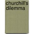 Churchill's Dilemma