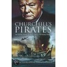 Churchill's Pirates door Jon Sutherland