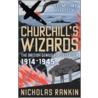 Churchill's Wizards door Nicholas Rankin