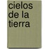 Cielos de la Tierra