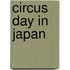 Circus Day In Japan