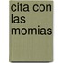 Cita Con Las Momias