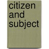 Citizen and Subject by Mahmood Mandani