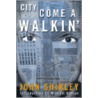 City Come A Walkin' door John Shirley