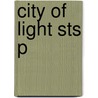 City Of Light Sts P by Jeff Hecht
