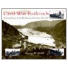 Civil War Railroads door George B. Abdill