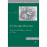 Civilizing Missions by Miwa Hirono