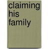 Claiming His Family door Barbara Hannay