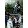 Clash Of Barbarisms door Gilbert Achcar