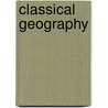 Classical Geography door Tozer Henry Fanshawe