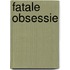 Fatale obsessie