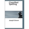 Classified Spelling by Joseph Brown