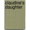 Claudine's Daughter by Rosalind Laker