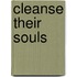 Cleanse Their Souls