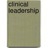 Clinical Leadership by Emma Stanton