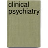 Clinical Psychiatry door A. Ross Diefendorf