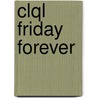 Clql Friday Forever door Annie Dalton