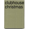 Clubhouse Christmas door Susan Amerikaner