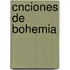 Cnciones de Bohemia
