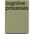 Cognitive Processes