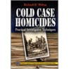 Cold Case Homicides by Richard H. Walton