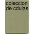 Coleccion de Cdulas