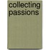 Collecting Passions