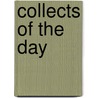 Collects Of The Day by Edward Meyrick Goulburn