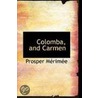 Colomba, and Carmen by Prosper M�Rim�E