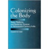 Colonizing The Body door David Arnold